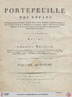 Band 8: Bilderbuch für Kinder: enthaltend eine angenehme Sammlung von Thieren, Pflanzen, Früchten, Mineralien ... alle nach den besten Originalen gewählt, gestochen und mit einer ... den Verstandes-Kräften eines Kindes angemessenen Erklärung begleitet