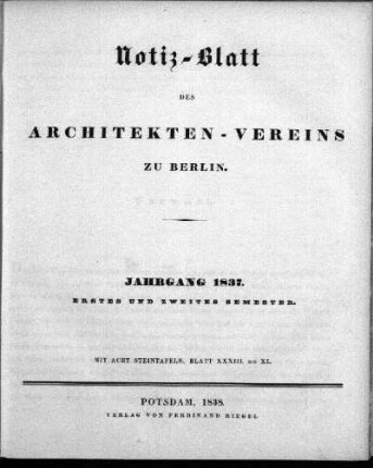 1837: Notizblatt des Architekten-Vereins zu Berlin