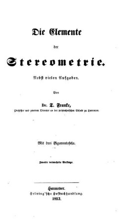 Die Elemente der Stereometrie : nebst vielen Aufgaben ; Mit 3 Figurentafeln
