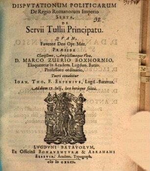 Dispvtationvm Politicarvm De Regio Romanorum Imperio ..., 6. De Servii Tullii principatu