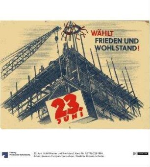 23. Juni. Wählt Frieden und Wohlstand!
