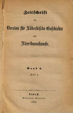 Zeitschrift des Vereins für Lübeckische Geschichte und Altertumskunde. 3, 3. 1876