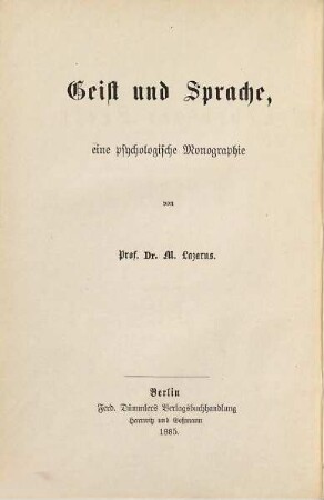 Das Leben der Seele in Monographien über seine Erscheinungen und Gesetze, 2. Geist und Sprache : eine psychologische Monographie