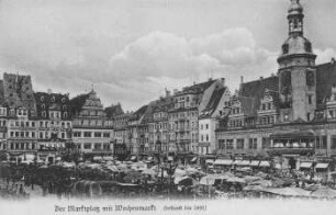 Der Marktplatz mit Wochenmarkt: (bestand bis 1891)