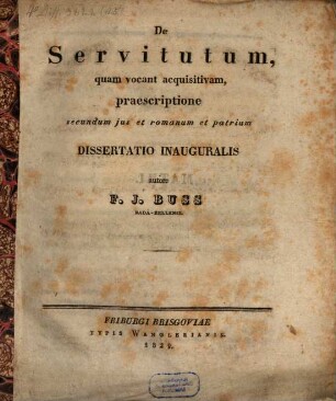De servitutum, quam vocant acquisitivam, praescriptione secundum ius et Romanum et patrium : Diss. inaug.