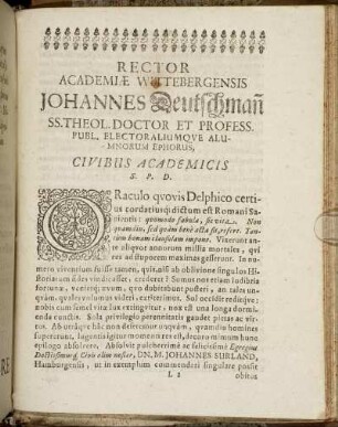 Rector Academiae Wittebergensis [...] Publ. Electoraliumque Alumnorum Ephorus, Civibus Academicis