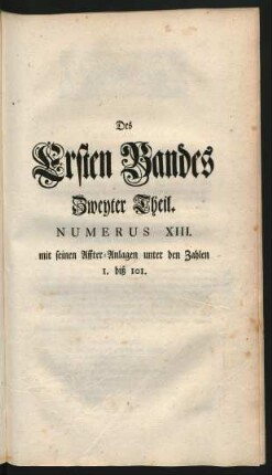 Zweyter Theil. Numerus XIII. mit seinen Affter-Anlagen unter den Zahlen 1. biß 101