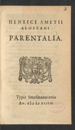 Henrici Smetii Alostani Parentalia.