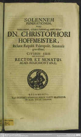 Solennem funerationem Christophori Hoffmeister significat rector senatus acad. Regiom.