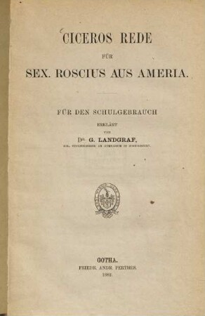 Ciceros Rede für Sex. Roscius aus Ameria : Für den Schulgebrauch erklärt von G. Landgraf
