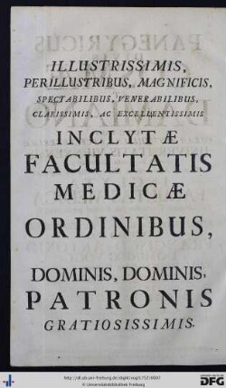 Illustrissimis ... Inclytae Facultatis Medicae Ordinibus.