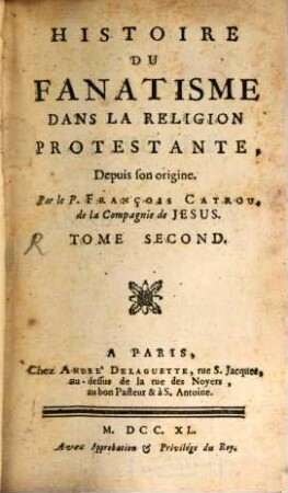 Histoire Du Fanatisme Dans La Religion Protestante : Depuis son origine. 2