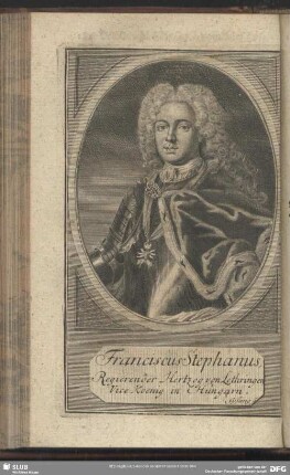 Franciscus Stephanus, Regierender Hertzog von Lothringen, Vice Koenig in Hungarn