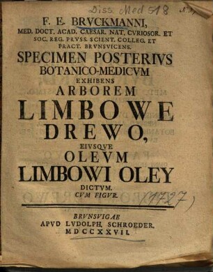F. E. Bruckmanni Specimen posterius botanico-medicum exhibens arborem limbowe drewo, eiusque oleum limbowi oley dictum