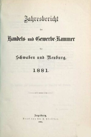 Jahresbericht der Handels- und Gewerbekammer für Schwaben und Neuburg. 1881