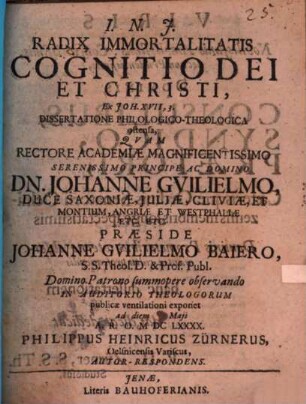 Radix immortalitatis cognitio dei et Christi, ex Joh. XVII, 3. dissertatione philologico-theologica ostensa