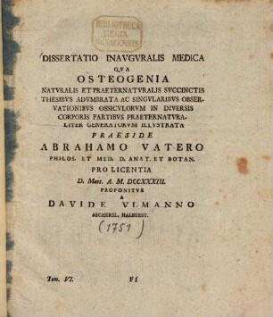 Diss. inaug. med. qua osteogenia naturalis et praeternaturalis succinctis thesibus proponitur a Dav. Ulmanno