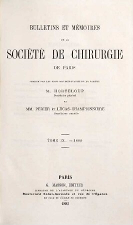 Bulletin et mémoires de la Société Nationale de Chirurgie. 9. 1883