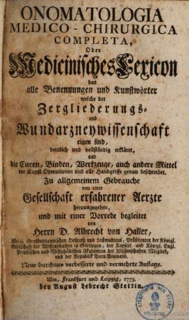 Onomatologia medico-chirurgica completa, oder Medicinisches Lexicon, das alle Benennungen und Kunstwörter ... erkläret