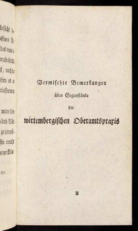 1-58, Vermischte Bemerkungen über Gegenstände der wirtembergischen Oberamtpraxis.