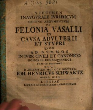 Specimen inaugurale iuridicum sistens argumentum de felonia Vasalli ex causa adulterii et stupri