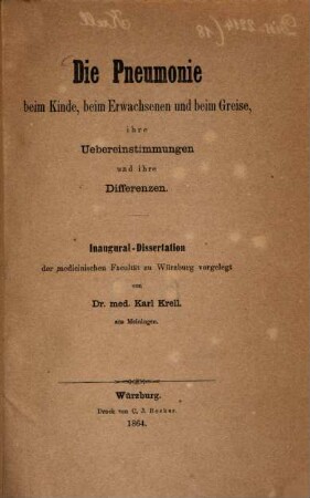 Die Pneumonie beim Kinde, beim Erwachsenen und beim Greise, ihre Uebereinstimmungen und ihre Differenzen