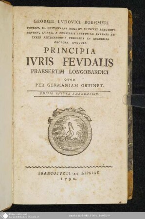 Georgii Lvdovici Boehmeri Potent. M. Britanniae Regi Et Principi Electori ... Principia Ivris Fevdalis Praesertim Longobardici Qvod Germaniam Obtinet