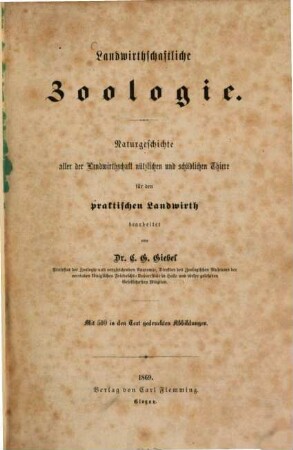 Landwirthschaftliche Zoologie : Naturgeschichte aller der Landwirthschaft nützlichen und schädlichen Thiere für den praktischen Landwirth