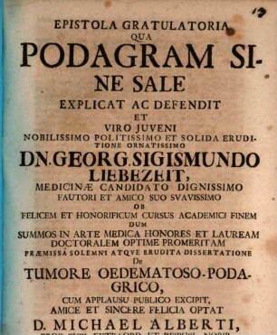 Epistola gratulatoria qua podagram sine sale explicat ...
