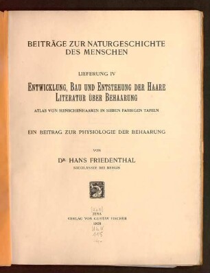 Entwicklung, Bau und Entstehung der Haare : Literatur über Behaarung ; Atlas von Menschenhaaren in sieben farbigen Tafeln