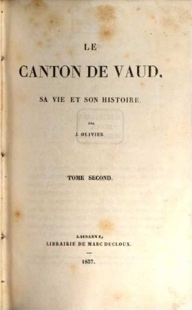 Le Canton de Vaud, sa vie et son histoire. 2