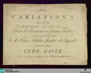 Six variations sur l'Air "Die Mädeln betrachten mich hinten und vorn" : pour le Clavecin ou Piano Forte