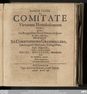 Dissertatio De Comitate Virtutum Homileticarum Prima, quam Sub Benignissimo Divini Numinis Auspicio In Alma Leucorea,