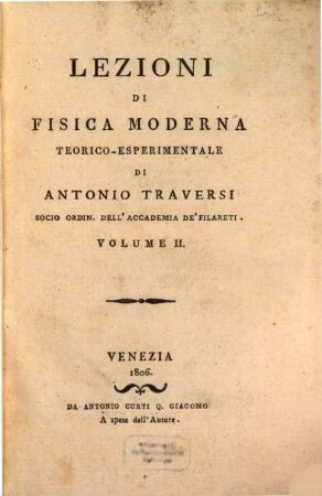 Lezioni di fisica moderna teorico-esperimentale, 2. (1806). - 459 S. : 7 Ill.