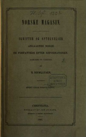 Norske magasin : skrifter og optegnelser, angaaende Norge og forfattede efter Reformationen. 2, 2. 1863/67