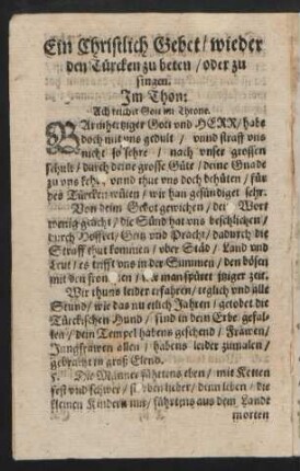 Ein Christlich Gebet/ wieder || den Türcken zu beten/ oder zu || singen. || Jm Thon: || Ach reicher Gott im Throne. ||
