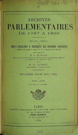 Archives parlementaires. 2.Serie : 1800 - 1860 : de 1787 à 1860 ; recueil complet des débats législatifs et politiques des Chambres Françaises. 81. 1833. Mars (1891)