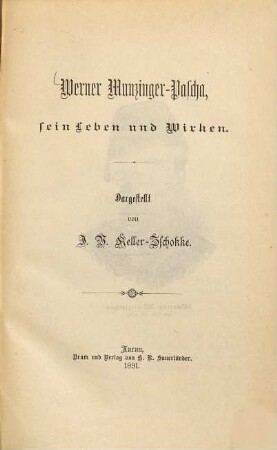 Werner Munzinger-Pascha, sein Leben und Wirken