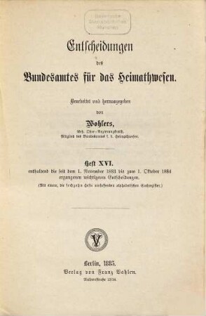 Entscheidungen des Bundesamtes für das Heimatwesen. 16. 1883/84 (1885), 1. Nov. - 1. Okt.