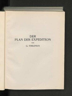 Der Plan der Expedition von G. Thilenius