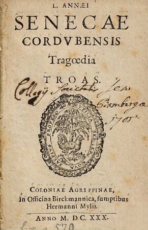 L. Annaei Senecae Cordvbensis tragoedia Troas