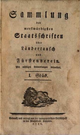 Sammlung der merkwürdigsten Staatsschriften über Ländertausch und Fürstenverein, 1