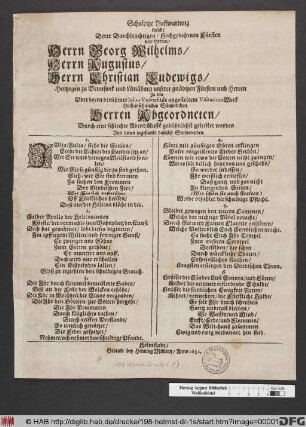 Schuldige Auffwartung welche Derer Durchleuchtigen/ Hochgebohrnen Fürsten und Herren/ Herrn Georg Wilhelms/ Herrn Augustus/ Herrn Christian Ludewigs/ Hertzogen zu Brunswik und Lünäburg ... Zu dem Uber deren berühmte Iulius Universität angesteltem VisitationsWerk Hochansehnlichen Sämbtlichen Herren Abgeordneten/ Durch eine schlechte AbendMusik gebührlichst geleistet worden