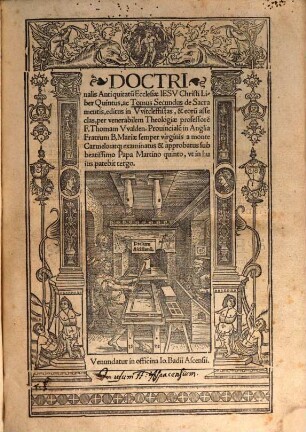 Doctrinalis Antiquitatu[m] Ecclesiae Iesv Christi Liber Quintus : ac tomus secundus de Sacramentis, editus in Witcleffistas .... 2