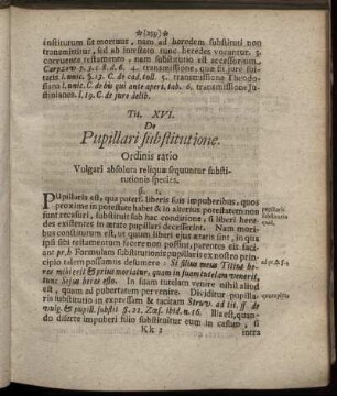 Tit. XVI. De Pupillari substitutione. - Tit. XXV. De Codicillis.