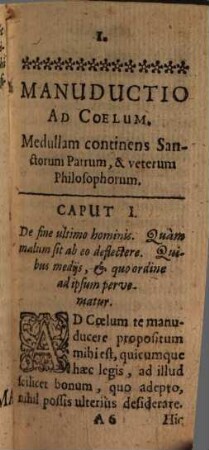 Manuductio Ad Coelum : Medullam continens Sanctorum Patrum, & veterum Philosophorum