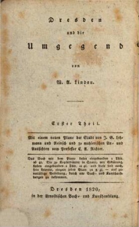 Dresden und die Umgegend, 1. Neues Gemälde von Dresden : in Hinsicht auf Geschichte, Oertlichkeit, Kultur, Kunst und Gewerbe