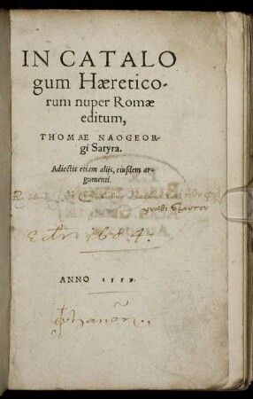 In Catalogum Hæreticorum nuper Romæ editum, Thomae Naogeorgi Satyra : adiectis etiam alijs. eiusdem argumenti