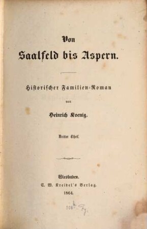 Von Saalfeld bis Aspern : histor. Familien-Roman. 3