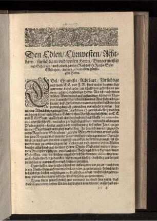 Den Edlen/ Ehrnvesten/ Achtbarn/ fürsichtigen vnd weisen Herrn/ Burgermeister vnd Geheimen ...